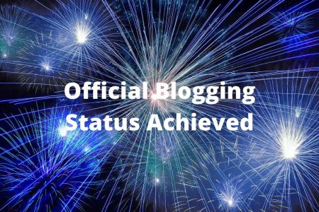 Official Blogging Status Achieved