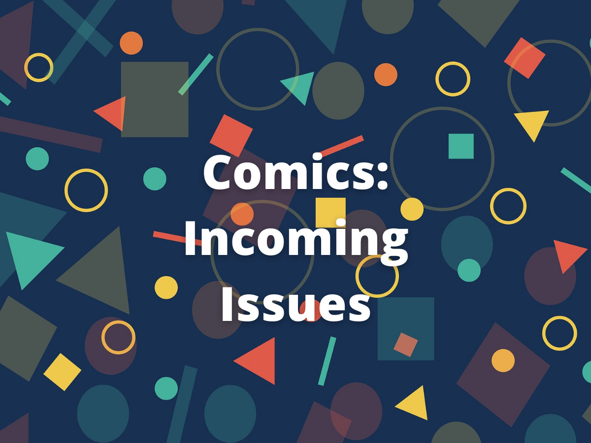 Read more about the article Comics: Incoming Issues