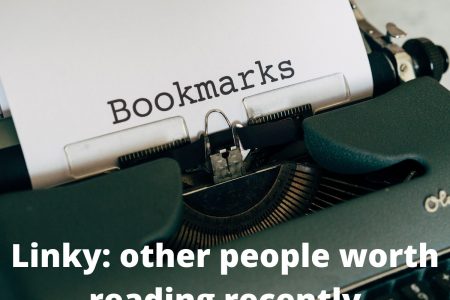 Linky: Other People Worth Reading Recently