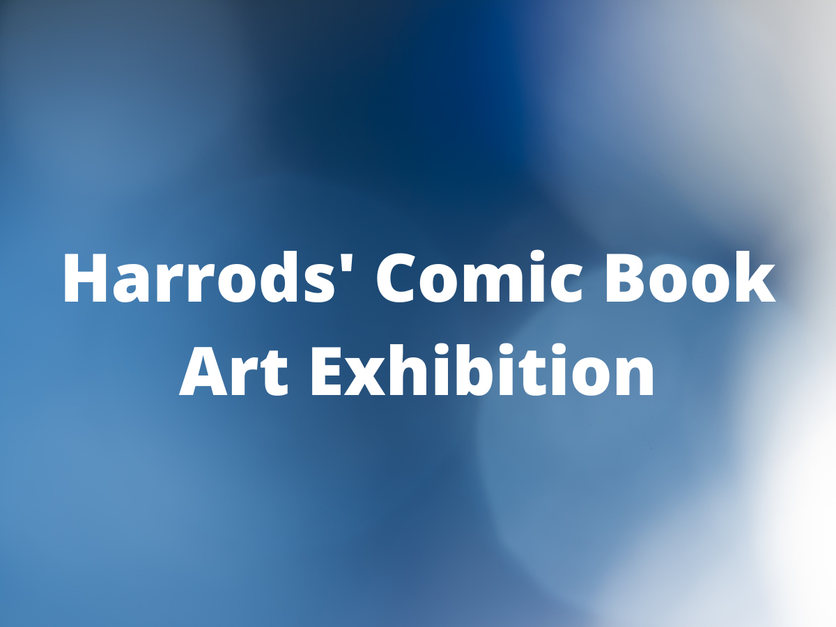 You are currently viewing Harrods’ Comic Book Art Exhibition